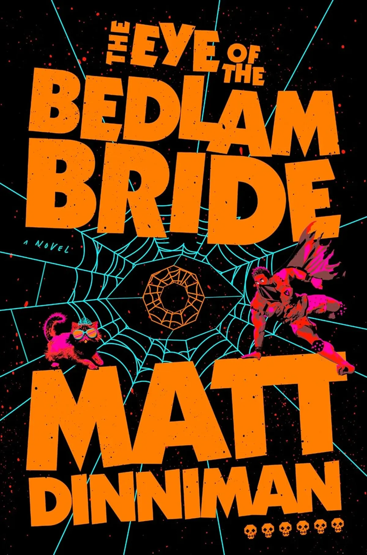Cover for The Eye of the Bedlam Bride by Matt Dinniman