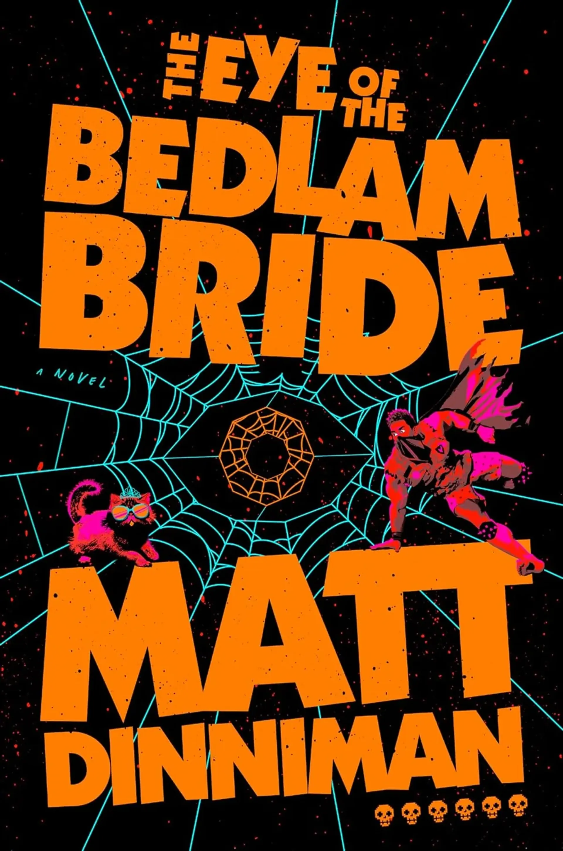 Cover for The Eye of the Bedlam Bride by Matt Dinniman